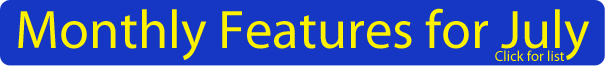 Read our Monthly Features for July! Read our Monthly Features for July!
